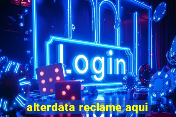 alterdata reclame aqui